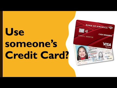 Can I use someone else's credit card?