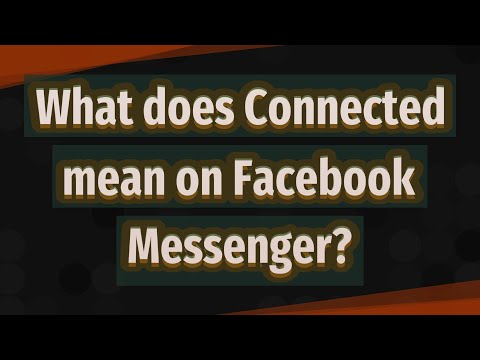 What does Connected mean on Facebook Messenger?