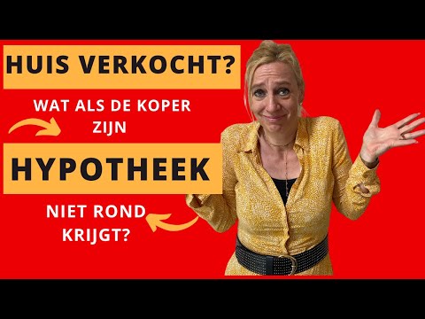 Oh nee! Heb je je HUIS VERKOCHT, krijgt de KOPER zijn HYPOTHEEK niet op tijd rond! Wat nu?