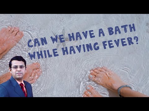Can we have a bath while having fever | Fever Myths - Debunked