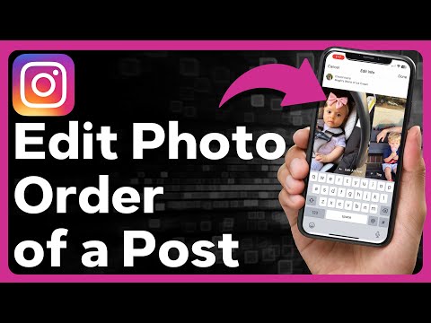 How To Change The Order Of Photos On Instagram After Posting