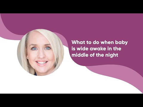 What to do when baby is wide awake in the middle of the night